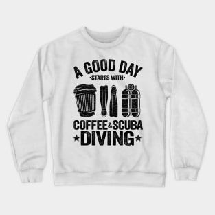 Scuba Diving & Coffee Quotes Funny Divers Gift Crewneck Sweatshirt